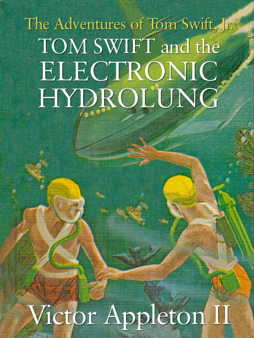 Title details for Tom Swift and the Electronic Hydrolung by Victor Appleton II - Available